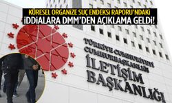 Küresel Organize Suç Endeksi Raporu’ndaki iddialara DMM’den açıklama geldi!