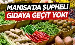 Manisa’da şüpheli gıdaya geçit yok!