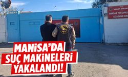 Manisa’da 4 firari aynı gün yakalandı!