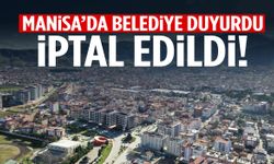 Manisa’da belediye acı haber sonrası duyurdu: İptal edildi