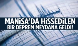Manisa’da da hissedilen deprem… Korku yarattı!