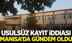 Usulsüz kayıt iddiası Manisa’da gündem oldu