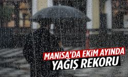 Manisa’da Ekim ayında yağış rekoru! Yüzde 100 artış…
