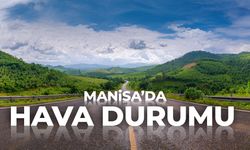 Manisa’da gün boyu parçalı bulutlu hava etkili olacak