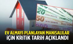 Manisa’da konut alacaklar dikkat! Uzman isim ‘Bu tarihi bekleyin’ diyerek uyardı…