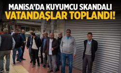 Manisa'da kuyumcu krizi! Vatandaşlar dükkanın önünde toplandı!