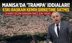 Manisa'da 'trampa' iddiaları! Eski başkan kendi şirketine satmış...
