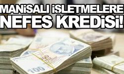 Manisalı işletmelere ‘Nefes’ kredisi… Başvurular başlıyor!