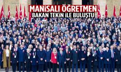 Manisalı öğretmen Bakan Tekin ile bir araya geldi