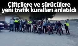 Çiftçilere ve sürücülere yeni trafik kuralları anlatıldı