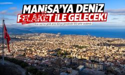 Manisa’ya deniz gelebilir ancak bu iyi bir haber değil