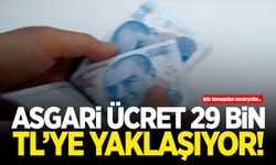 Milyonlarca çalışan dikkat! Asgari ücret 29 Bin TL’ye yaklaşıyor!