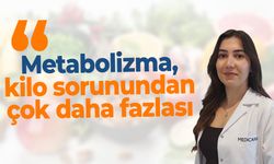 Metabolizma, kilo sorunundan çok daha fazlası
