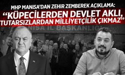 MHP Manisa: “Küpecilerden devlet aklı, tutarsızlardan milliyetçilik çıkmaz”