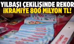Yılbaşı çekilişinde rekor ikramiye 800 milyon TL!