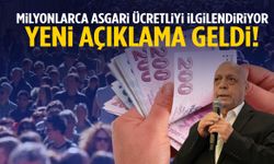 Milyonlarca asgari ücretliyi ilgilendiriyor! Yeni açıklama geldi