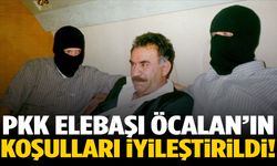 PKK elebaşı Öcalan’ın koşulları iyileştirildi!