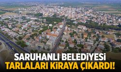 Saruhanlı Belediyesi tarlaları kiraya çıkardı!
