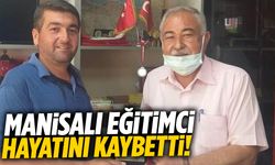 Manisa’da eğitim camiasını üzen ölüm!