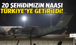 Şehitlerimizin naaşı Türkiye'ye getirildi!