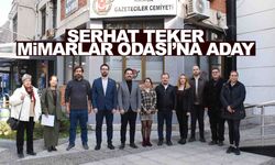 Serhat Teker Mimarlar Odası’na aday