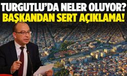 Turgutlu’da neler oluyor? Belediye başkanından sert açıklama!