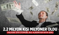Türkiye'de 2 milyonu aşkın kişi milyoner oldu