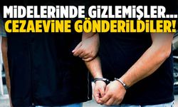 Midelerinde gizlemişler… Cezaevine gönderildiler!