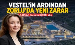 Vestel'in ardından Zorlu'da yeni zarar! Geçen yıl kar yapmıştı...