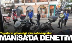 Manisa’da denetim… Yayaların güvenliği için sahadaydılar!