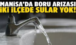 Manisa’da boru arızası! İki ilçede sular kesildi…