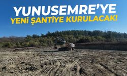 Yunusemre'ye yeni şantiye kurulacak