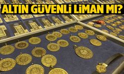 Altın güvenli liman mı?