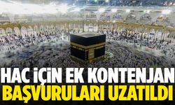 Hac için ek kontenjan başvuruları uzatıldı