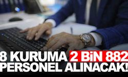 Kamuya büyük alım var... 8 kuruma 2 bin 882 personel alınacak
