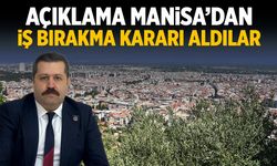 Açıklama Manisa'dan... İş bırakma kararı aldılar!