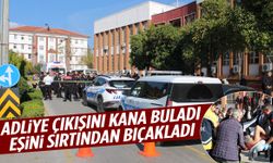 Adliye çıkışında dehşet: Eşini sırtından bıçakladı!