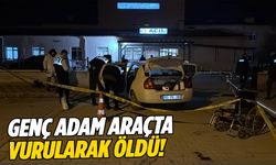 Genç adam araçta vurularak öldü!