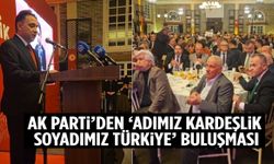 AK Parti’den ‘Adımız Kardeşlik Soyadımız Türkiye’ buluşması