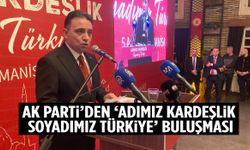 AK Parti’den ‘Adımız Kardeşlik Soyadımız Türkiye’ buluşması