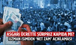 Asgari ücrette sürpriz kapıda mı? Uzman isimden ‘net zam’ açıklaması!