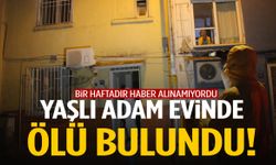 Aydın’da yalnız yaşayan adam evinde ölü bulundu!