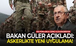 Bakan Güler’den zorunlu askerlikte yeni düzenleme sinyali!