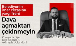 Belediyenin imar cezasına yargı freni! Dava açın...