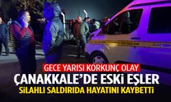 Çanakkale’de eski eşler silahlı saldırıda hayatını kaybetti