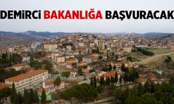 Demirci'den yeni atılım! Bakanlığa başvuracaklar...