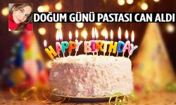 Doğum gününde ‘pasta’ faciası! Üniversite öğrencisi hayatını kaybetti