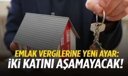 Emlak vergilerine yeni ayar: İki katını aşamayacak!