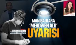 Estetik cerrahtan Manisalılara uyarı!