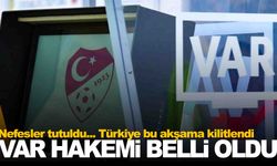 Fenerbahçe–Galatasaray derbisinin VAR hakemi belli oldu... TFF'den açıklama